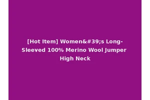 [Hot Item] Women's Long-Sleeved 100% Merino Wool Jumper High Neck