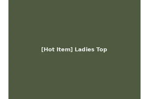 [Hot Item] Ladies Top