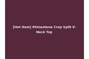 [Hot Item] Rhinestone Crop Split V-Neck Top