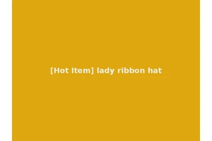 [Hot Item] lady ribbon hat