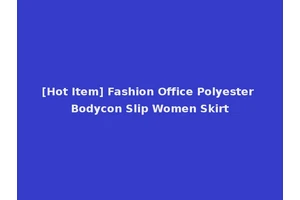 [Hot Item] Fashion Office Polyester Bodycon Slip Women Skirt