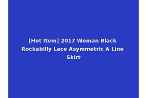 [Hot Item] 2017 Woman Black Rockabilly Lace Asymmetric A Line Skirt