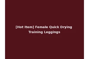 [Hot Item] Female Quick Drying Training Leggings