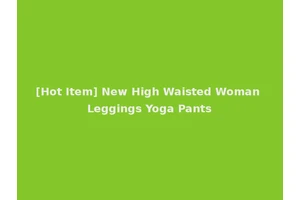 [Hot Item] New High Waisted Woman Leggings Yoga Pants