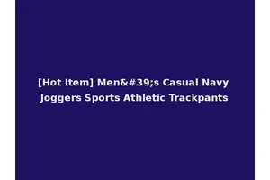 [Hot Item] Men's Casual Navy Joggers Sports Athletic Trackpants