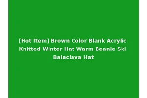 [Hot Item] Brown Color Blank Acrylic Knitted Winter Hat Warm Beanie Ski Balaclava Hat