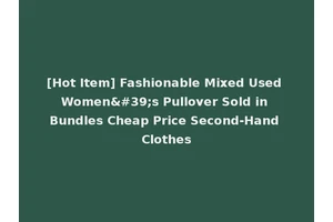 [Hot Item] Fashionable Mixed Used Women's Pullover Sold in Bundles Cheap Price Second-Hand Clothes
