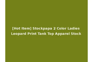 [Hot Item] Stockpapa 2 Color Ladies Leopard Print Tank Top Apparel Stock