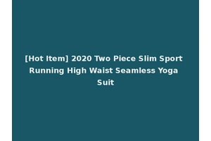 [Hot Item] 2020 Two Piece Slim Sport Running High Waist Seamless Yoga Suit