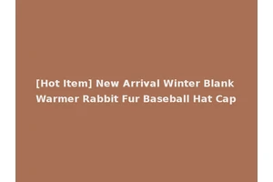 [Hot Item] New Arrival Winter Blank Warmer Rabbit Fur Baseball Hat Cap