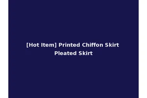 [Hot Item] Printed Chiffon Skirt Pleated Skirt