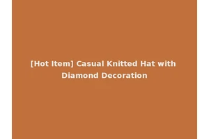 [Hot Item] Casual Knitted Hat with Diamond Decoration