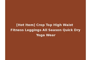 [Hot Item] Crop Top High Waist Fitness Leggings All Season Quick Dry Yoga Wear