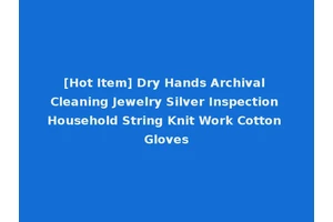 [Hot Item] Dry Hands Archival Cleaning Jewelry Silver Inspection Household String Knit Work Cotton Gloves