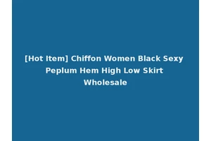[Hot Item] Chiffon Women Black Sexy Peplum Hem High Low Skirt Wholesale