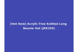 [Hot Item] Acrylic Free Knitted Long Beanie Hat (JRK250)