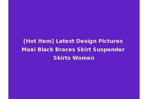 [Hot Item] Latest Design Pictures Maxi Black Braces Skirt Suspender Skirts Women