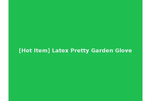 [Hot Item] Latex Pretty Garden Glove
