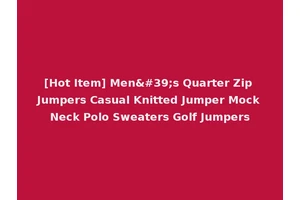 [Hot Item] Men's Quarter Zip Jumpers Casual Knitted Jumper Mock Neck Polo Sweaters Golf Jumpers