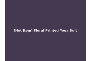 [Hot Item] Floral Printed Yoga Suit
