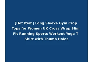 [Hot Item] Long Sleeve Gym Crop Tops for Women UK Cross Wrap Slim Fit Running Sports Workout Yoga T Shirt with Thumb Holes