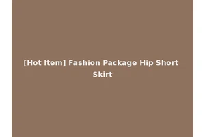 [Hot Item] Fashion Package Hip Short Skirt