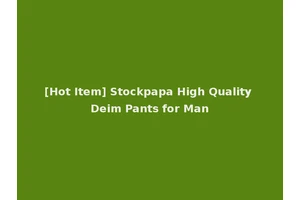 [Hot Item] Stockpapa High Quality Deim Pants for Man