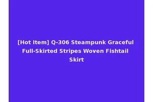 [Hot Item] Q-306 Steampunk Graceful Full-Skirted Stripes Woven Fishtail Skirt