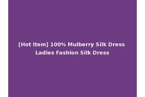 [Hot Item] 100% Mulberry Silk Dress Ladies Fashion Silk Dress