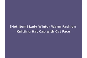 [Hot Item] Lady Winter Warm Fashion Knitting Hat Cap with Cat Face