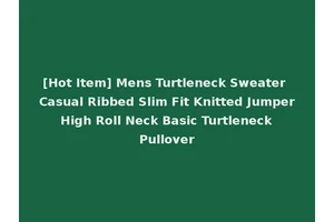 [Hot Item] Mens Turtleneck Sweater Casual Ribbed Slim Fit Knitted Jumper High Roll Neck Basic Turtleneck Pullover