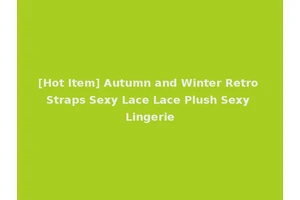 [Hot Item] Autumn and Winter Retro Straps Sexy Lace Lace Plush Sexy Lingerie