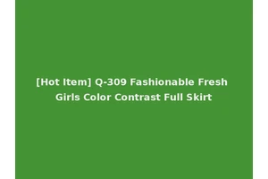 [Hot Item] Q-309 Fashionable Fresh Girls Color Contrast Full Skirt