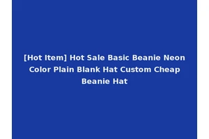 [Hot Item] Hot Sale Basic Beanie Neon Color Plain Blank Hat Custom Cheap Beanie Hat