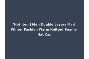 [Hot Item] Men Double Layers Marl Winter Fashion Warm Knitted Beanie Hat Cap