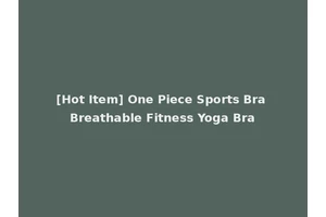 [Hot Item] One Piece Sports Bra Breathable Fitness Yoga Bra