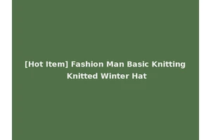 [Hot Item] Fashion Man Basic Knitting Knitted Winter Hat