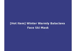[Hot Item] Winter Warmly Balaclava Face Ski Mask