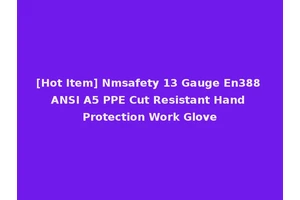 [Hot Item] Nmsafety 13 Gauge En388 ANSI A5 PPE Cut Resistant Hand Protection Work Glove