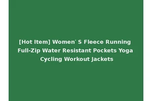 [Hot Item] Women′ S Fleece Running Full-Zip Water Resistant Pockets Yoga Cycling Workout Jackets