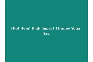 [Hot Item] High Impact Strappy Yoga Bra