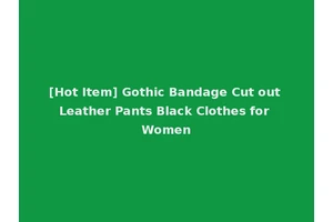 [Hot Item] Gothic Bandage Cut out Leather Pants Black Clothes for Women