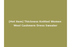 [Hot Item] Thickness Knitted Women Wool Cashmere Dress Sweater