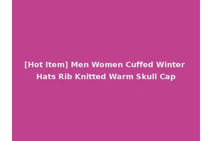 [Hot Item] Men Women Cuffed Winter Hats Rib Knitted Warm Skull Cap