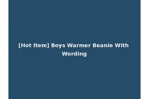 [Hot Item] Boys Warmer Beanie With Wording