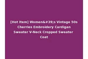 [Hot Item] Women's Vintage 50s Cherries Embroidery Cardigan Sweater V-Neck Cropped Sweater Coat