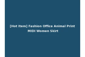 [Hot Item] Fashion Office Animal Print MIDI Women Skirt