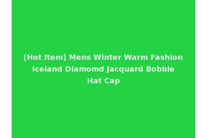 [Hot Item] Mens Winter Warm Fashion Iceland Diamomd Jacquard Bobble Hat Cap