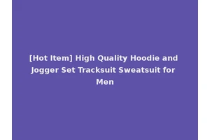 [Hot Item] High Quality Hoodie and Jogger Set Tracksuit Sweatsuit for Men