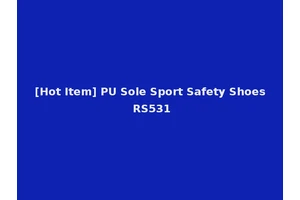 [Hot Item] PU Sole Sport Safety Shoes RS531